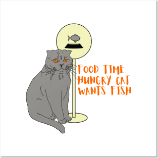 Funny cat Humor Food time Hungry cat Wants fish Posters and Art